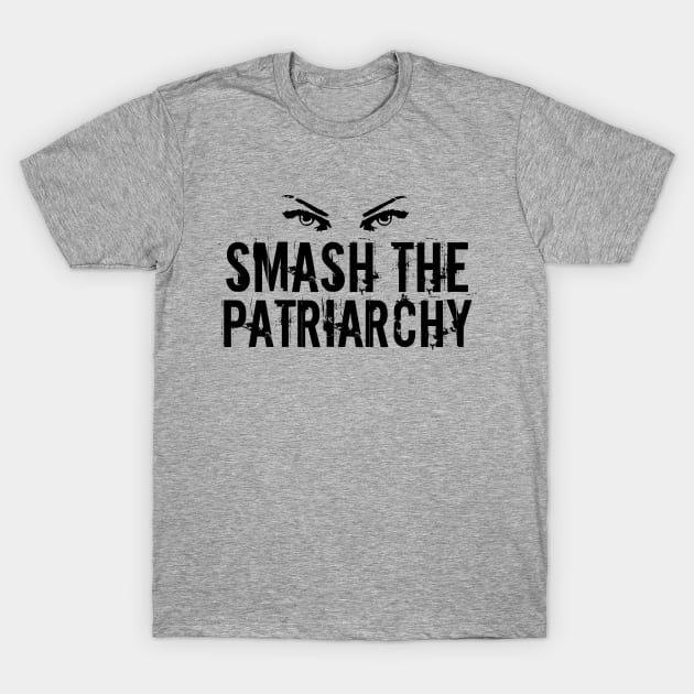 Smash the Patriarchy Awesome Feminist Quote T-Shirt by epiclovedesigns